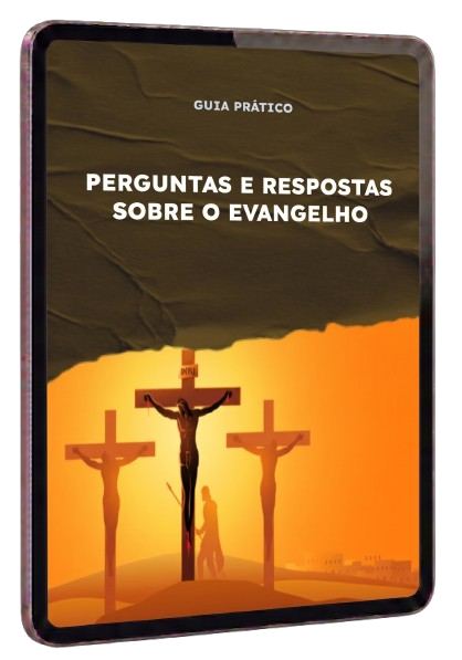 Perguntas e Respostas sobre o Evangelho